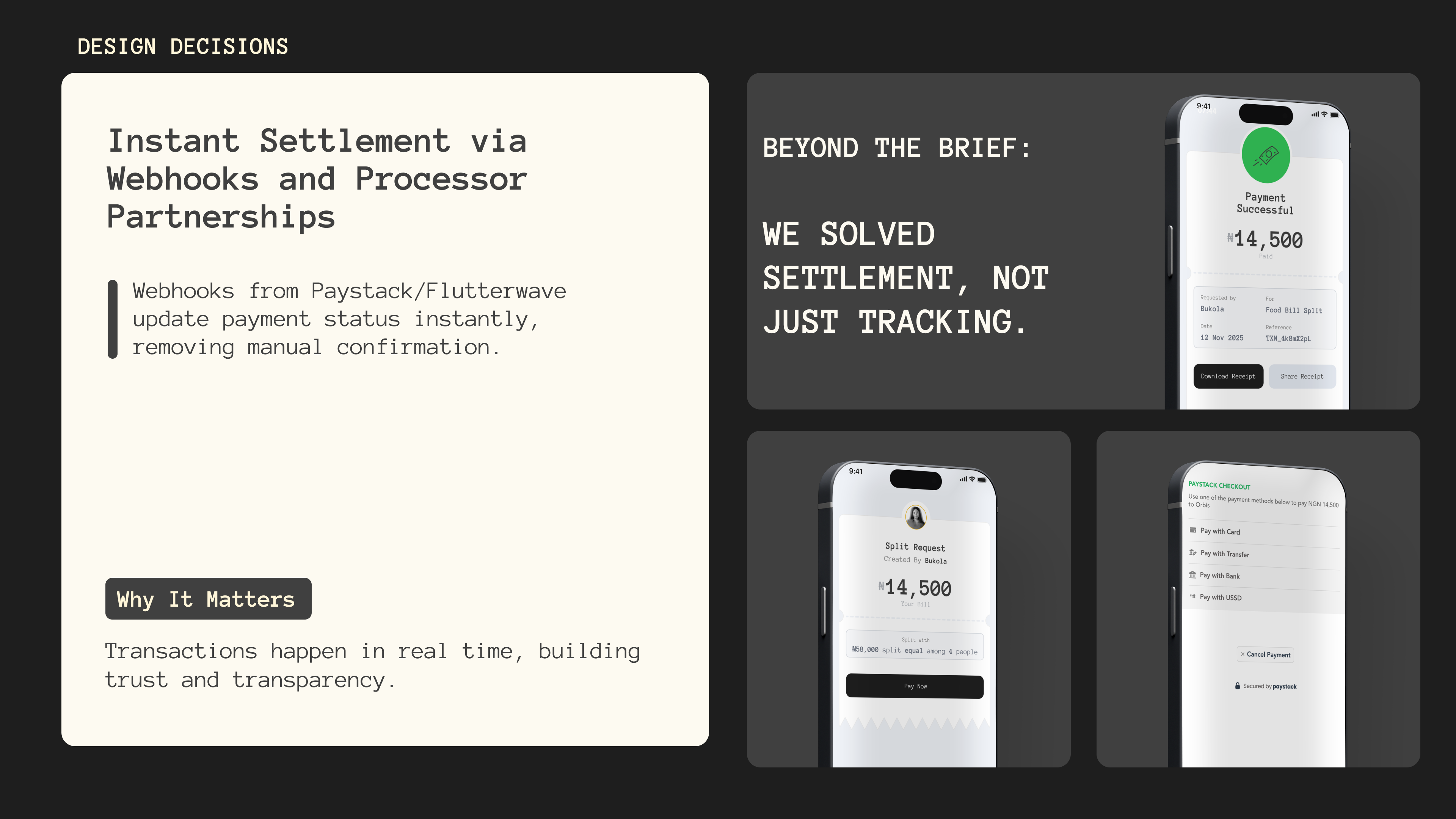 Design decision — instant settlement via Paystack and Flutterwave webhooks